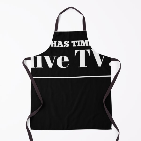 Item preview, Who has time for Live TV designed and sold by SAHRABRALEY.