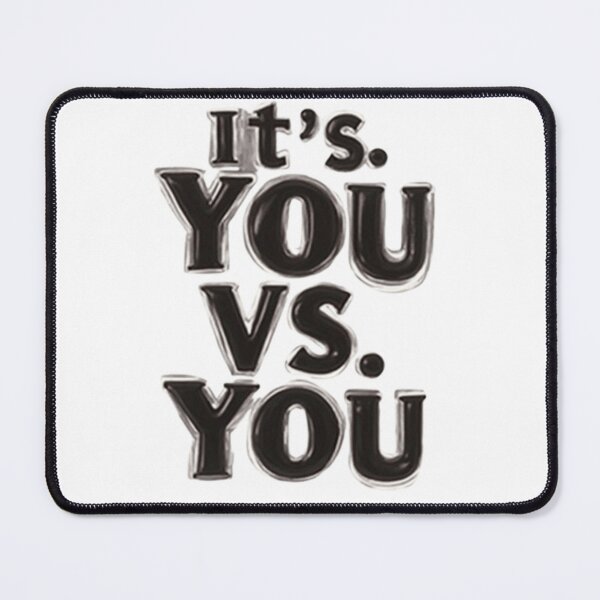 Item preview, It’s You vs You Powerful Discipline Quote designed and sold by Life Quotes.