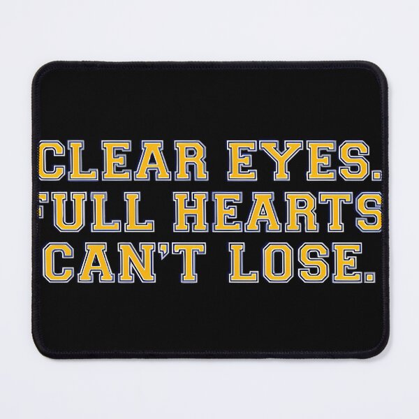Item preview, Clear Eyes Full Hearts Can'T Lose designed and sold by CleMitchell.