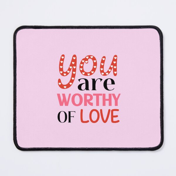 Item preview, You Are Worthy of Love – Positive Affirmation Quote designed and sold by ChemicalXShop.