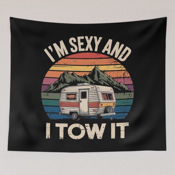 Item preview, Camper I'M Sexy And I Tow It designed and sold by Patricsselin.