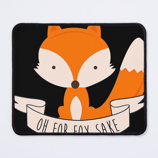 Item preview, Oh For Fox Sake designed and sold by JoyHopkin.