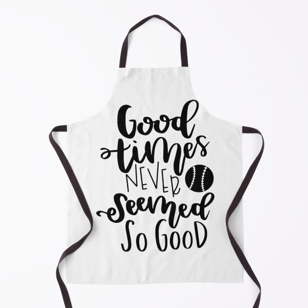 Item preview, Good Times Never Seemed So Good designed and sold by tpjacizy9.