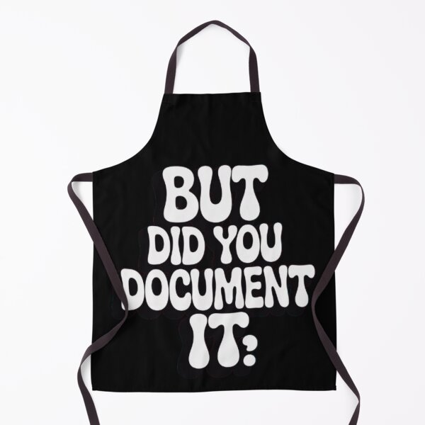 Item preview, But Did You Document It designed and sold by Jacob noro.