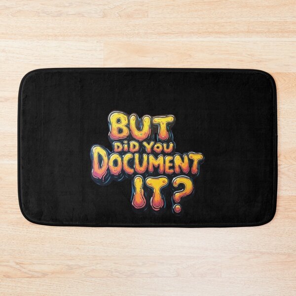 Item preview, But Did You Document It designed and sold by marianna cotaru.