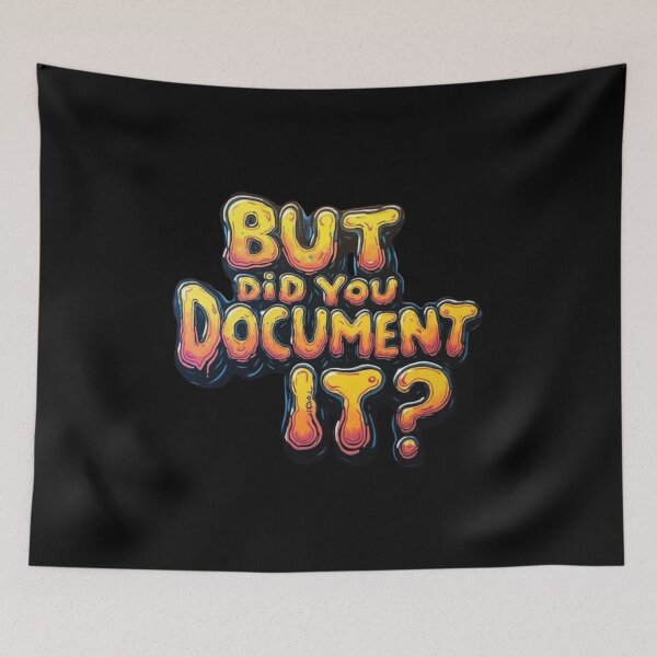 Item preview, But Did You Document It designed and sold by marianna cotaru.