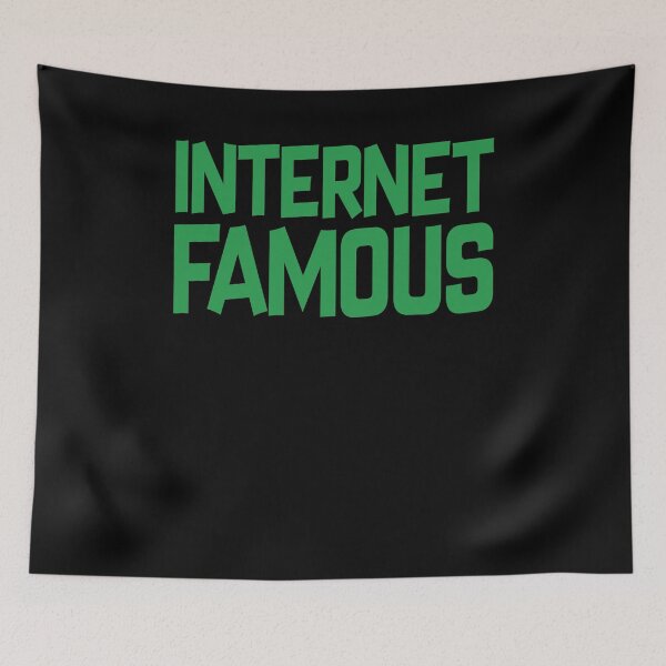 Item preview, Social Media Humor Internet Famous Design designed and sold by SoapMathiW7.