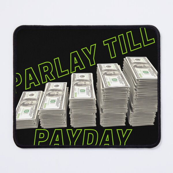 Item preview,  Parlay Till Payday  Just 1 Win Away designed and sold by BeedaRautio.