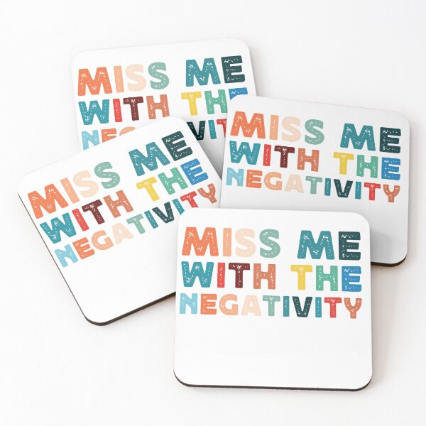 Item preview, Funny Sarcastic Miss Me With Negativity Saying designed and sold by SoapMathiW7.
