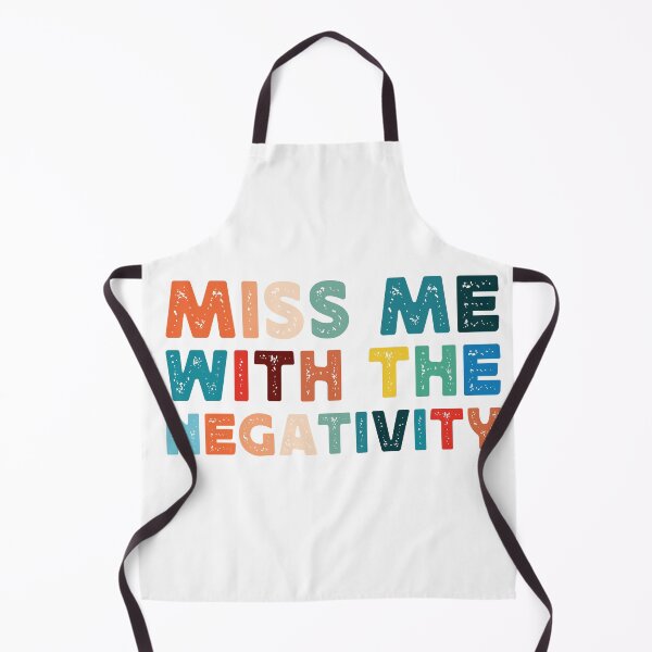 Item preview, Funny Sarcastic Miss Me With Negativity Saying designed and sold by SoapMathiW7.