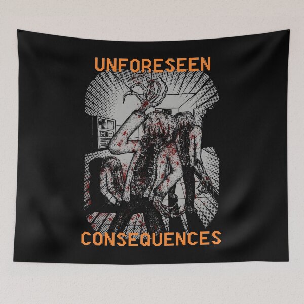 Item preview, UNFORESEEN CONSEQUENCES 	 		 designed and sold by yuxdnfet82.