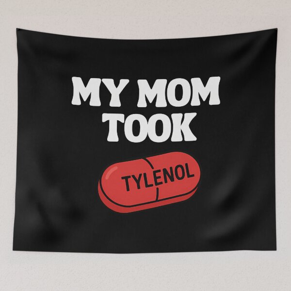 Item preview, My Mom Took Tylenol (White Text) designed and sold by EstrellaGoyette.