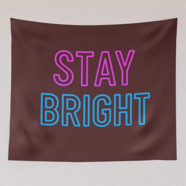 Item preview, Stay Bright – Neon Saying / Luminous Motif Print / Positive Vibes designed and sold by Lieblingsmädchen.