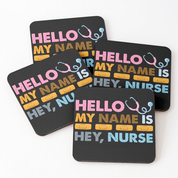 Item preview, Hello My Name Is Hey Nurse Funny Quote designed and sold by SoapMathiW7.