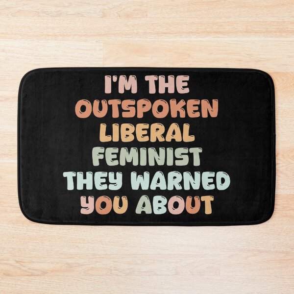 Item preview, I’m The Outspoken Liberal Feminist They Warned You About designed and sold by SoapMathiW7.