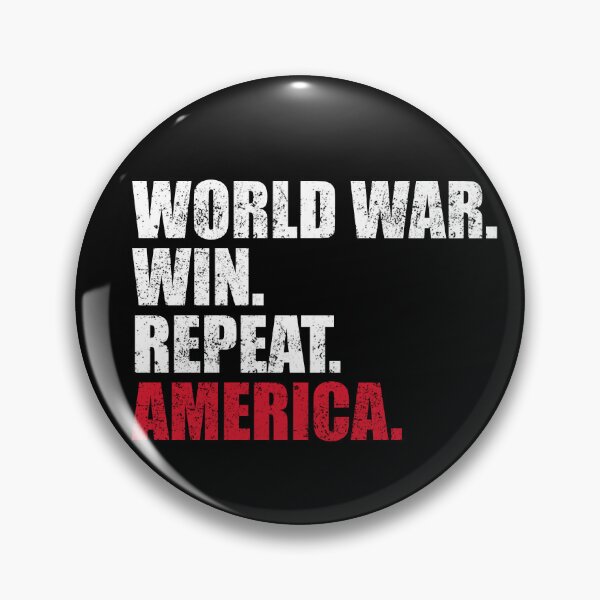 Item preview, World War Win Repeat America Quote designed and sold by SoapMathiW7.