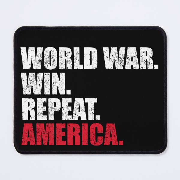 Item preview, World War Win Repeat America Quote designed and sold by SoapMathiW7.
