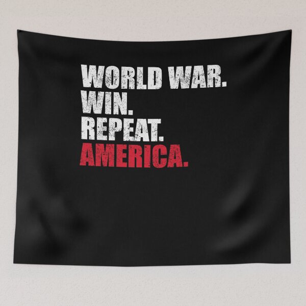 Item preview, World War Win Repeat America Quote designed and sold by SoapMathiW7.