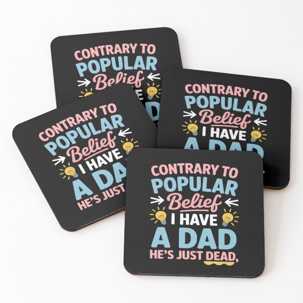 Item preview, Contrary To Popular Belief I Have A Dad He's Just Dead designed and sold by petrichorsworld.