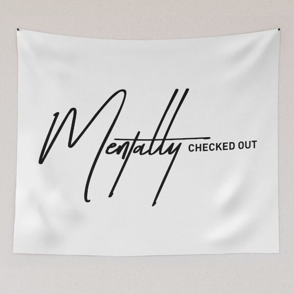Item preview, Mentally Checked Out and Over It designed and sold by ReggieDior.