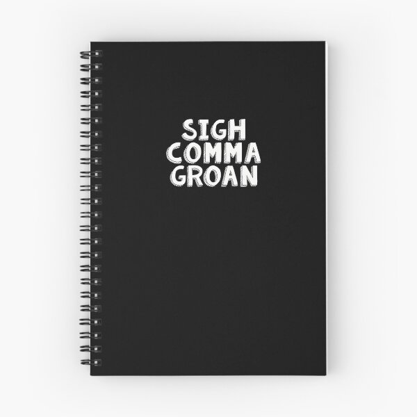 Item preview, Sigh Comma Groan  	 designed and sold by bwjmgamsai72.