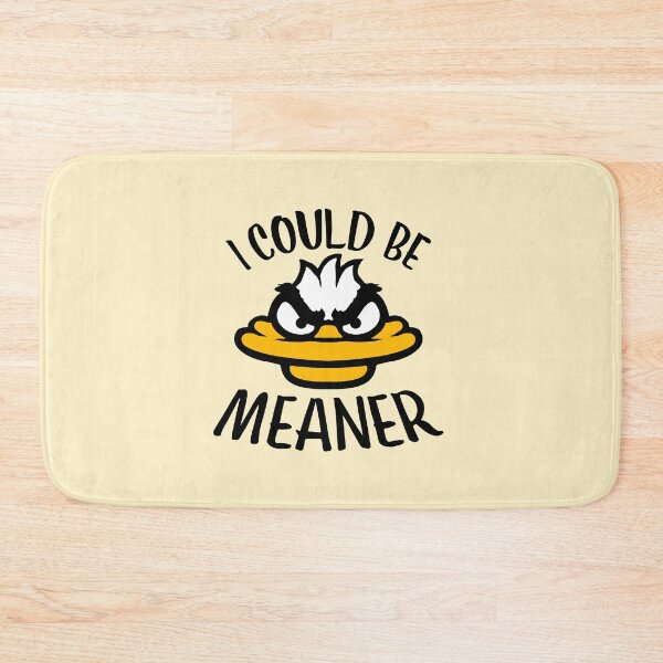 Item preview, Duck Bird Goose I Could Be Meaner Evil Quote designed and sold by shirt-o-mat.