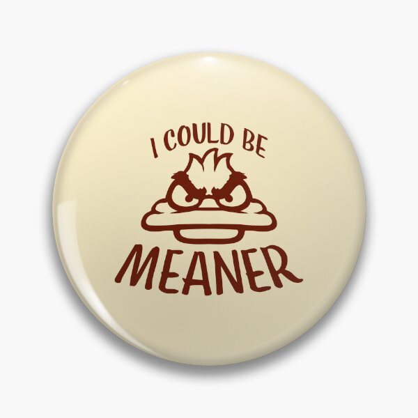 Item preview, Duck Bird Goose I Could Be Meaner Evil Quote designed and sold by shirt-o-mat.