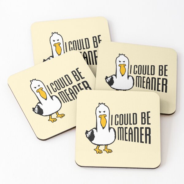 Item preview, Seagull Duck Bird I Could Be Meaner Funny Quote designed and sold by shirt-o-mat.