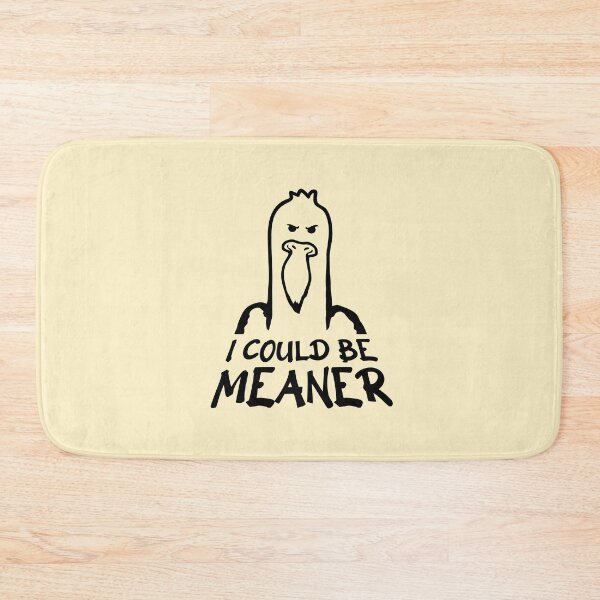 Item preview, Seagull Duck Bird I Could Be Meaner Funny Quote designed and sold by shirt-o-mat.