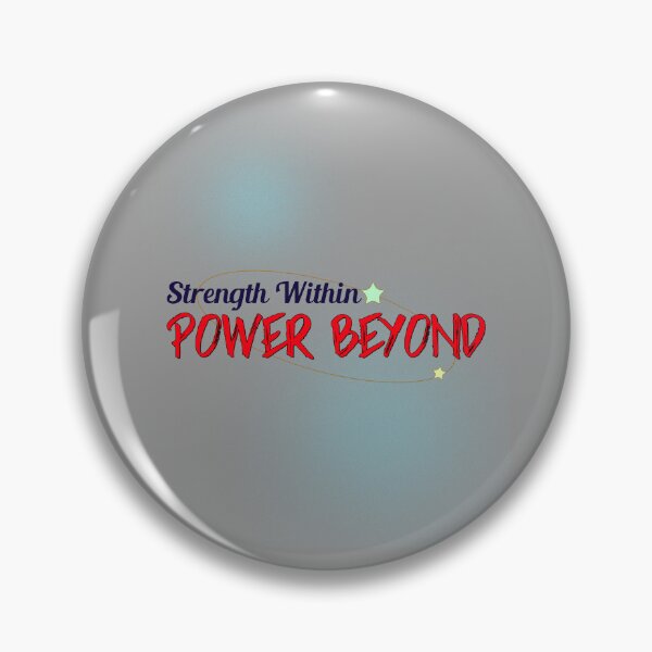 Item preview, Strength Within, Power Beyond - motivational message designed and sold by TaurusC95.