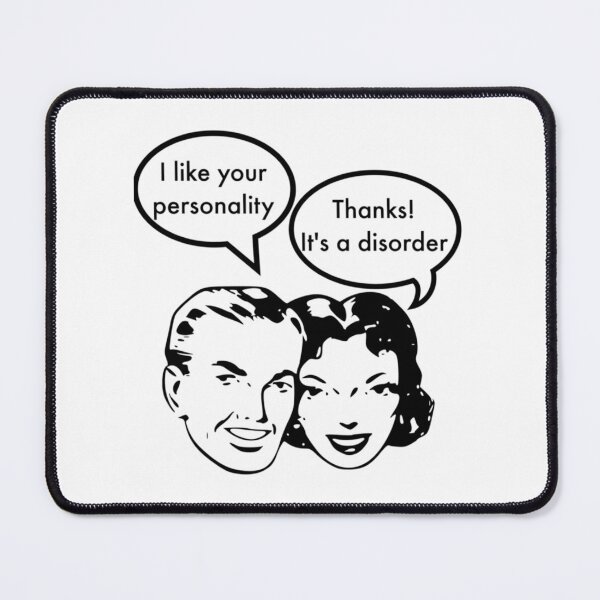 Item preview, I Like Your Personality. Thanks! It's A Disorder.  	 designed and sold by fqfrhvzpgd18.