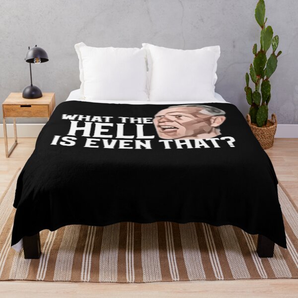 Item preview, What The Hell Is Even That Meme Funny Gag designed and sold by OsvaldoBins.