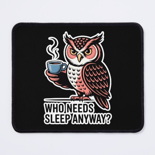 Item preview, Funny Owl Cartoon Illustration – Who Needs Sleep Anyway – Coffee Lover Night Owl Humor Design designed and sold by C-Kav.