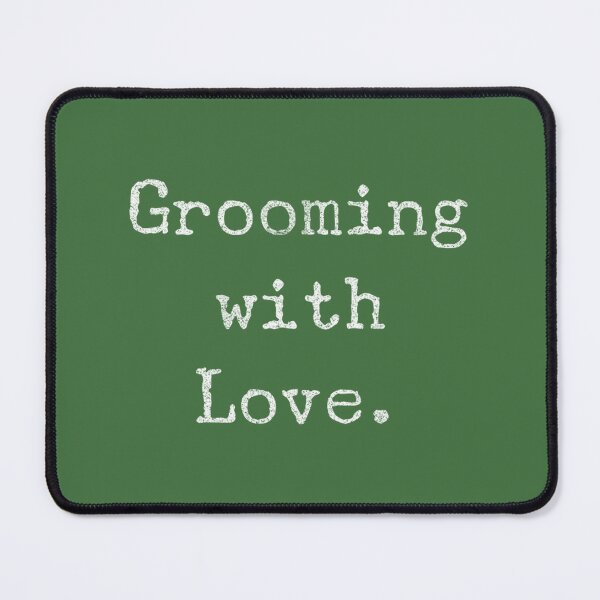 Item preview, Grooming With Love Pet Care By Merch, Limited Edition, Perfect Gift For You And Friends designed and sold by kelleyxuarts.