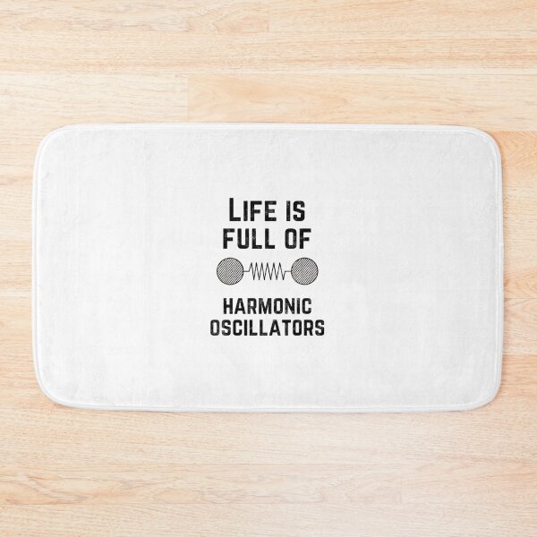 Item preview, Life Is Full Of Harmonic Oscillators 	 	 designed and sold by vquvvsuvxz98.