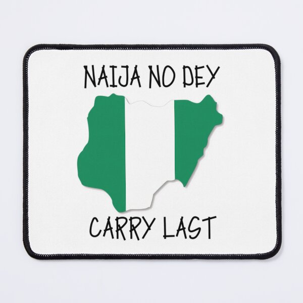 Item preview, Naija No Dey Carry Last designed and sold by yyqmnxkhs63.
