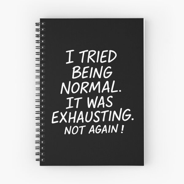 Item preview, I tried being normal. It was exhausting. Not again. designed and sold by HandicraftArt.