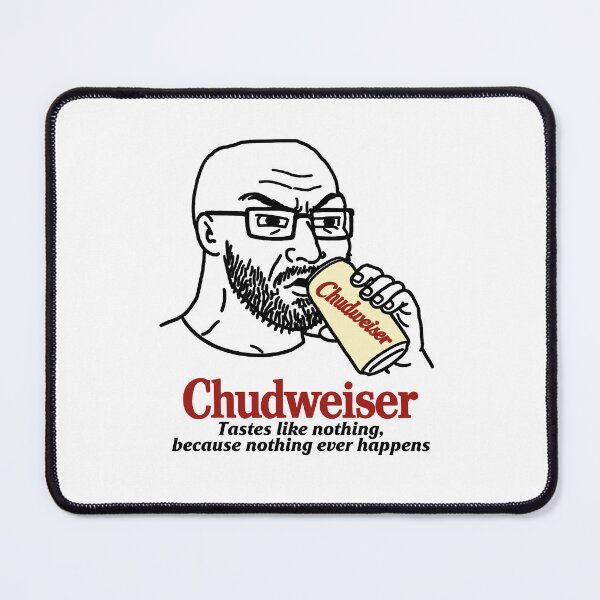 Item preview, Chud Wojak soyjak nothing ever happens beer meme designed and sold by ChadWizard.