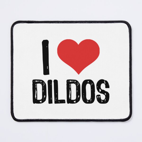 Item preview, I Love Dildos designed and sold by fqfrhvzpgd18.