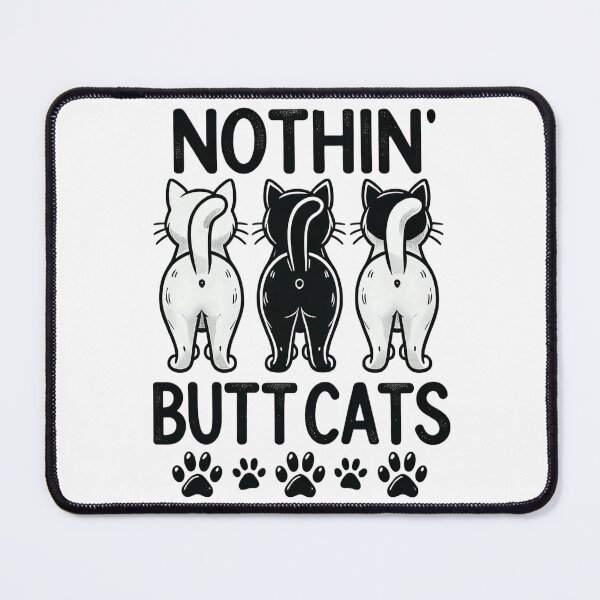 Item preview, Nothin' Butt Cats - Funny Cat Quotes designed and sold by Vicky021.