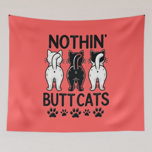 Item preview, Nothin' Butt Cats - Funny Cat Quotes designed and sold by Vicky021.