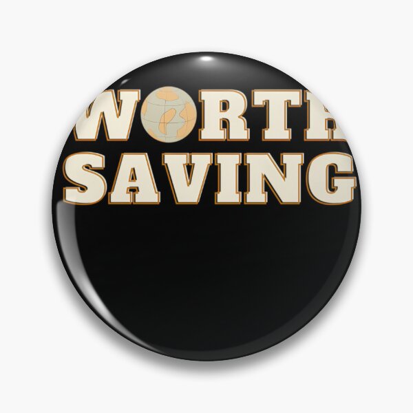Item preview, The Earth is Worth Saving  Environ	tal  	 designed and sold by kidnooixzb70.