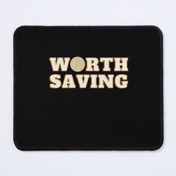 Item preview, The Earth is Worth Saving  Environ	tal  	 designed and sold by kidnooixzb70.
