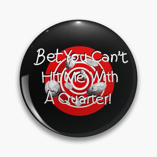 Item preview, Bet You Can’t Hit Me With A Quarter (dark background) designed and sold by Doodles by Kiki.