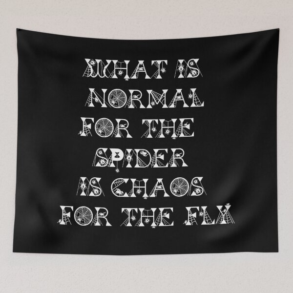 Item preview, What Is Normal for the Spider Is Chaos for the Fly – Bold Quote Design designed and sold by simpledarkwavewisdom.