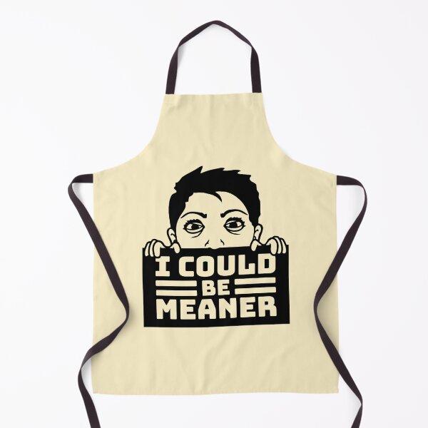 Item preview, Crazy Girl Boy I Could Be Meaner Funny Quote designed and sold by shirt-o-mat.