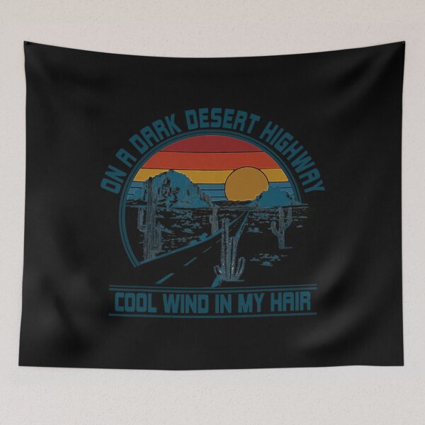 Item preview, On A Dark Desert Highway Cool Wind In My Hair Retro  	 designed and sold by bbcncejauf75.