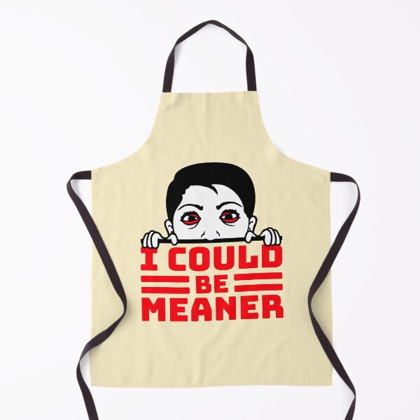 Item preview, Crazy Girl Boy I Could Be Meaner Funny Quote designed and sold by shirt-o-mat.
