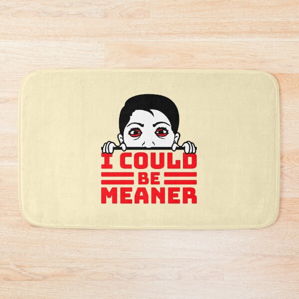 Item preview, Crazy Girl Boy I Could Be Meaner Funny Quote designed and sold by shirt-o-mat.