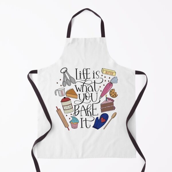 Item preview, Life Is What You Bake It Baking And Dessert Lover Design Apron 	 designed and sold by vquvvsuvxz98.